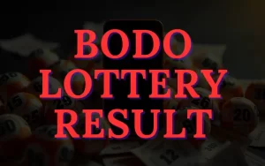 Bodo Lottery Result